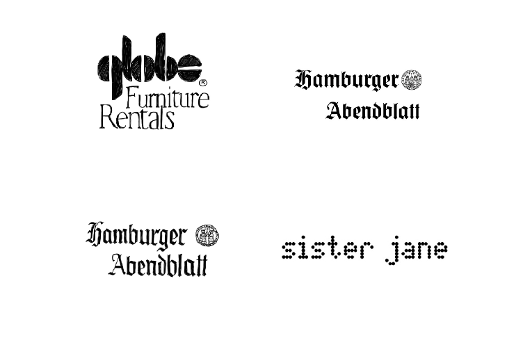 My drawing of the Globe Furniture Rentals logo, a corporate name logo in old calligraphy for Hamburger Abendblatt, my drawing of that logo, corporate name logo for Sister Jane in a computer-ish font made out of dots