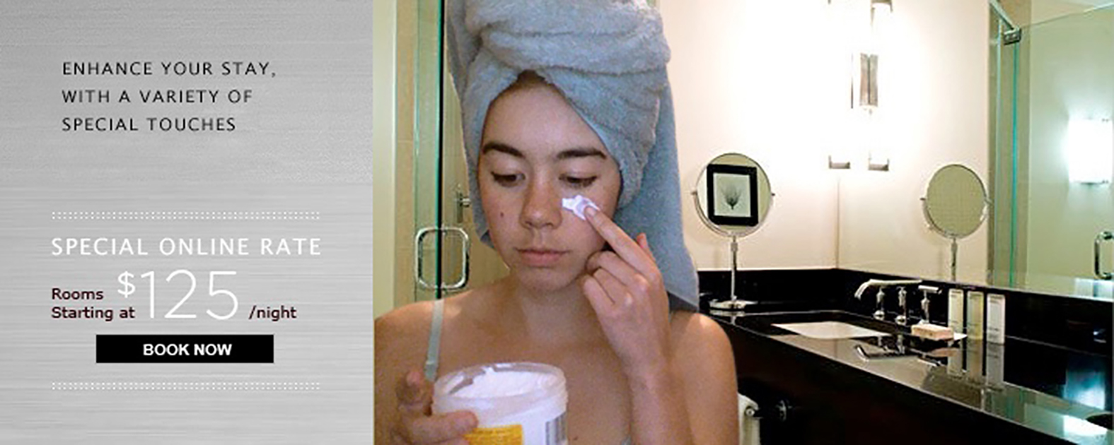 Jenny Odell with her hair in a towel, applying facial lotion, photoshopped into the bathroom in a hotel advertisement saying: Enhance your stay with a variety of special touches.